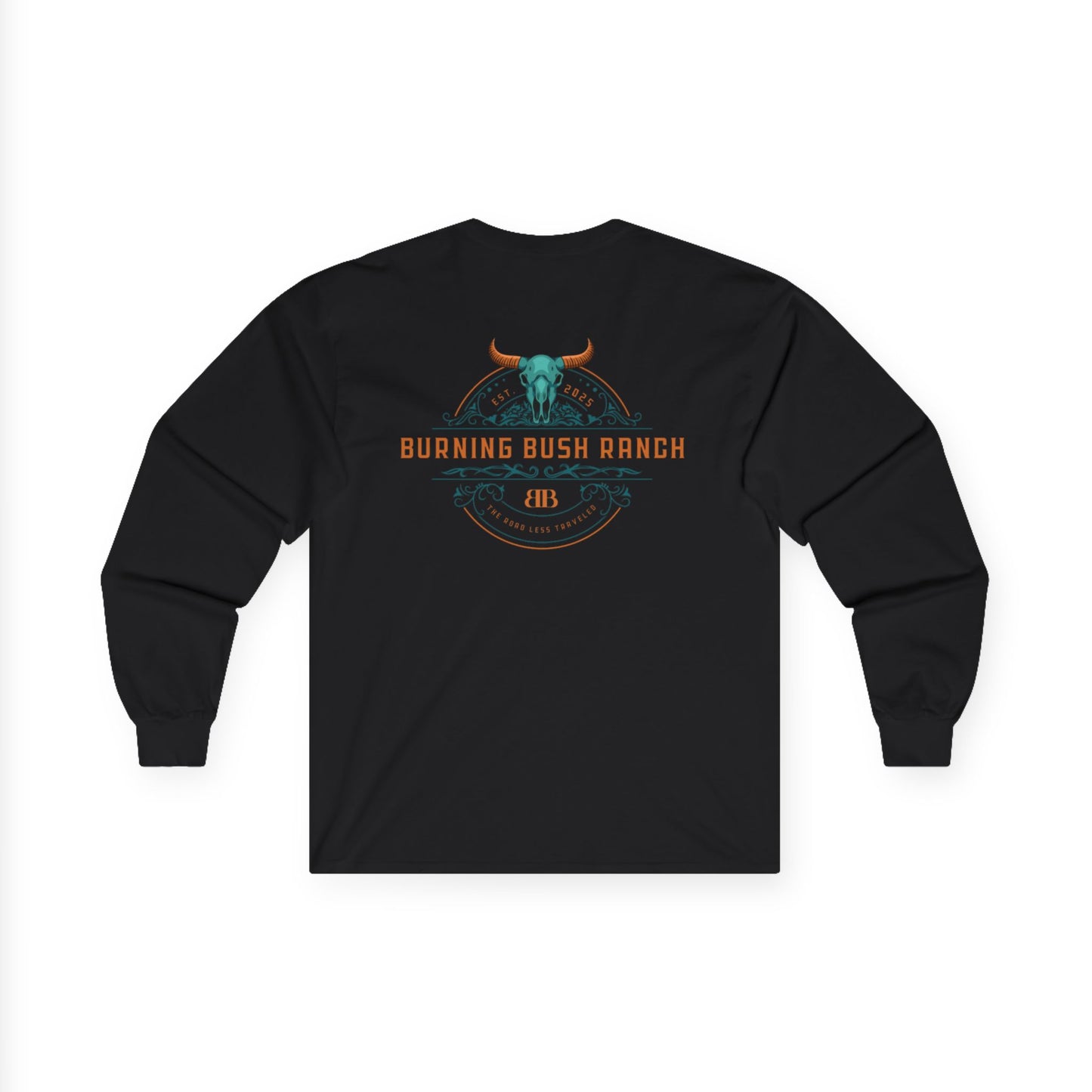 Burning Bush Ranch -The Road Less Traveled - Long Sleeve T-Shirt