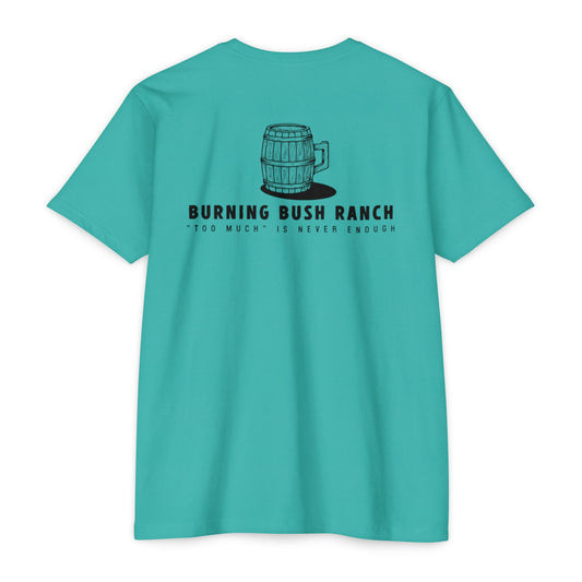 Burning Bush Ranch - Never too Much - T-Shirt