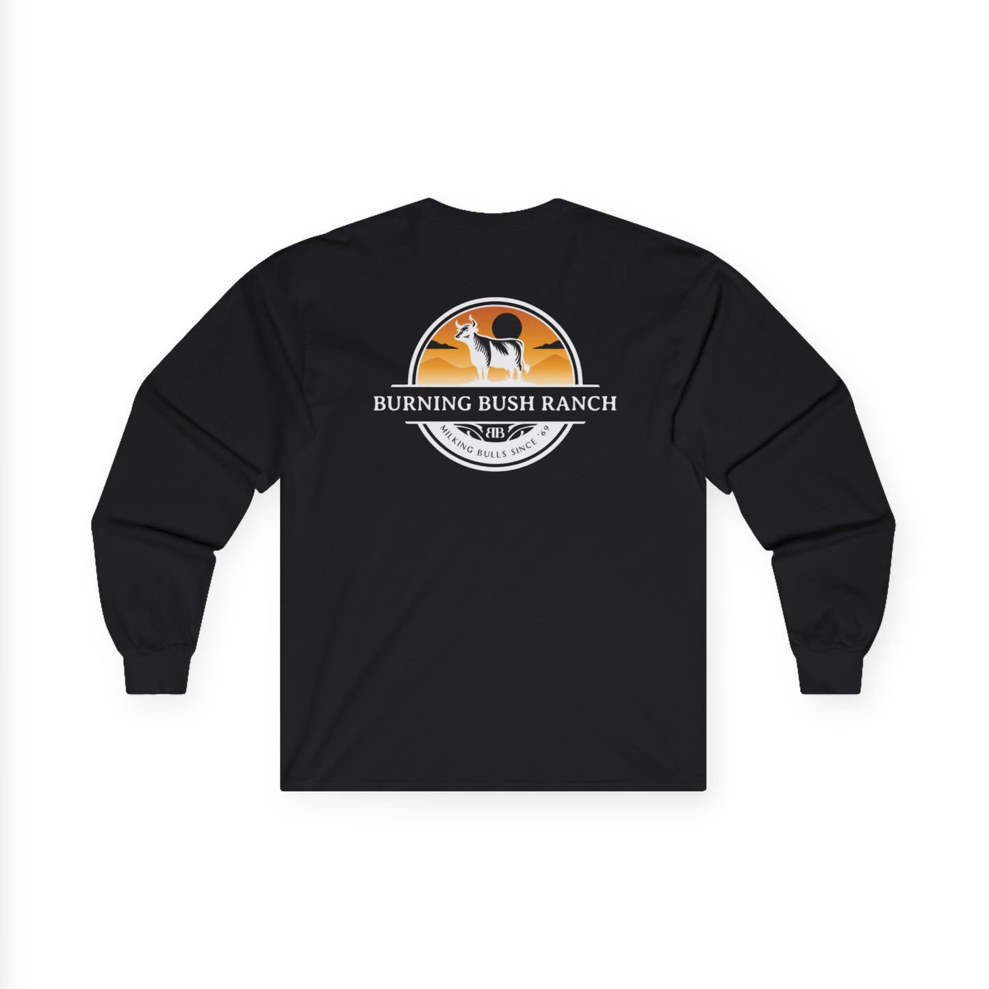 Burning Bush Ranch - Milking Bulls - Long Sleeve Shirt
