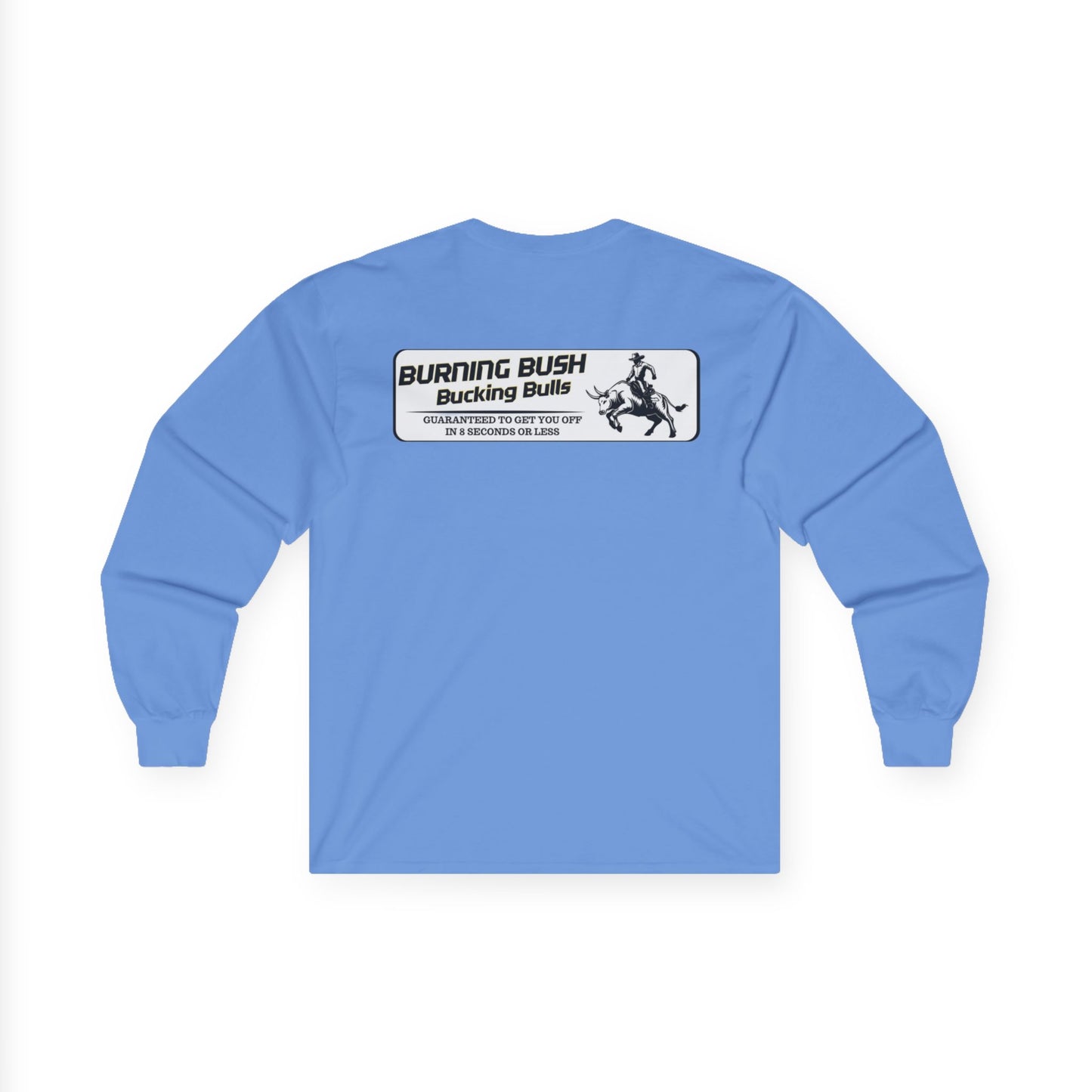 Burning Bush Ranch - 8 Seconds or Less - Long Sleeve Shirt