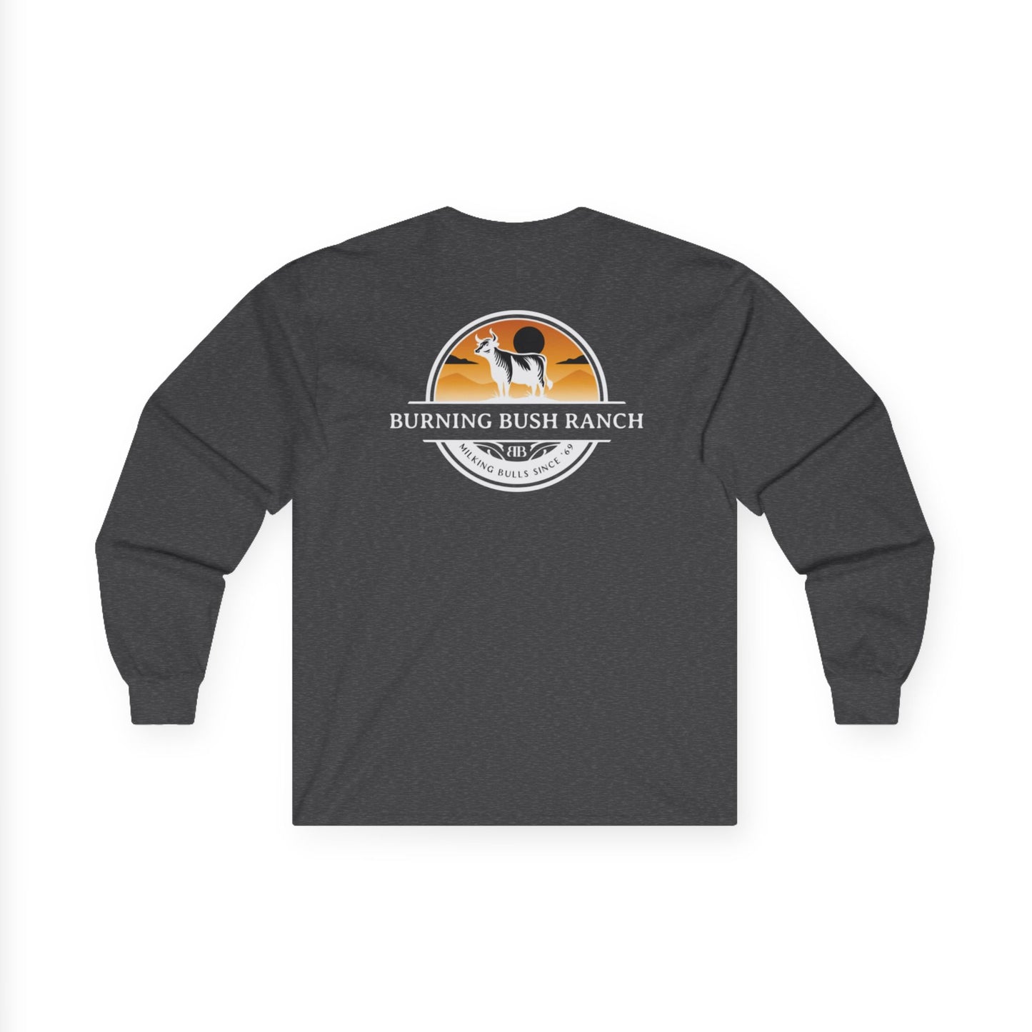 Burning Bush Ranch - Milking Bulls - Long Sleeve Shirt